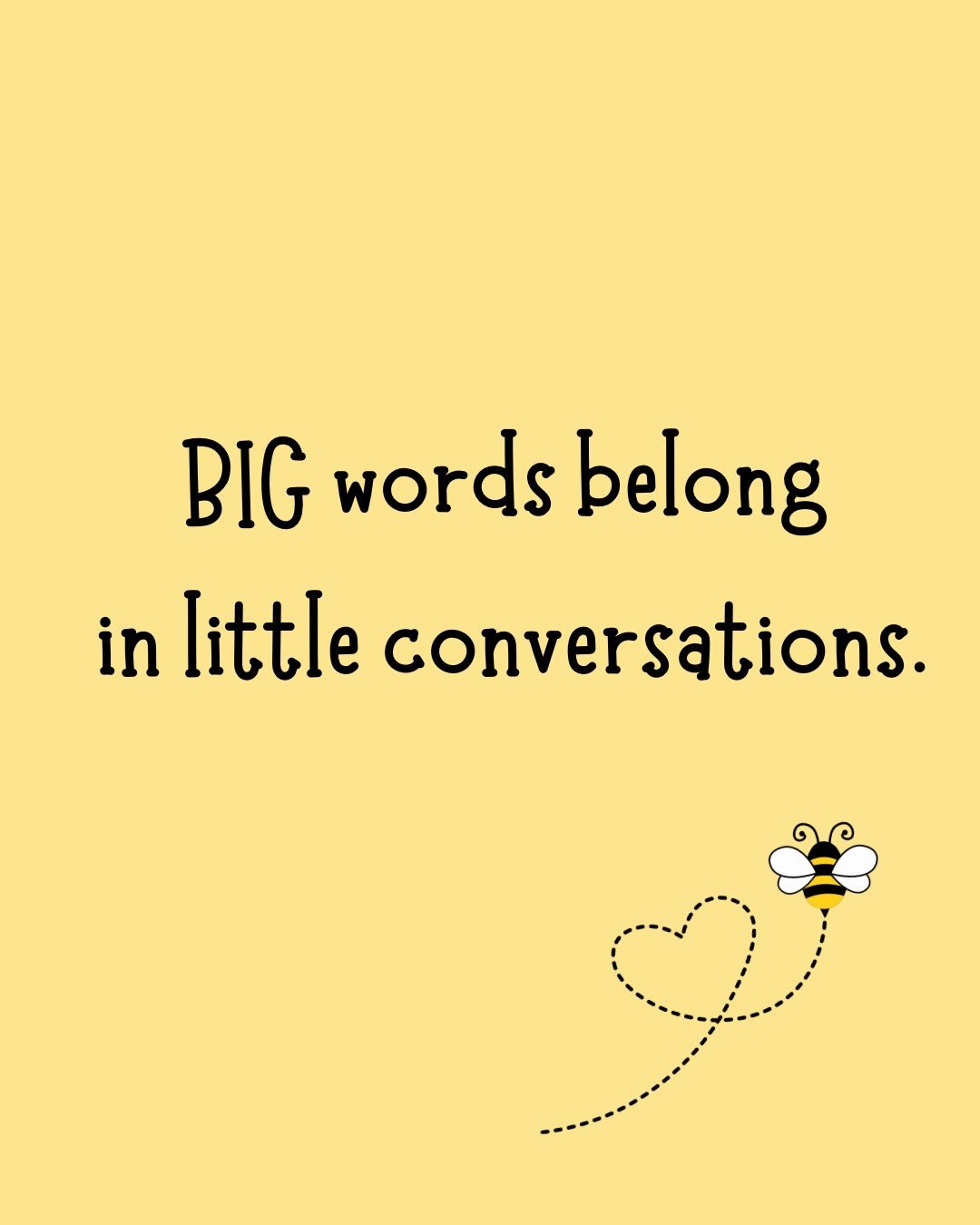 Sometimes we break language down and simplify so much for kids that we forget they&rsquo;re capable of understanding BIG words too! 

You don&rsquo;t need flashcards or workbooks to teach vocabulary. Add words into your every-day routines to make lea