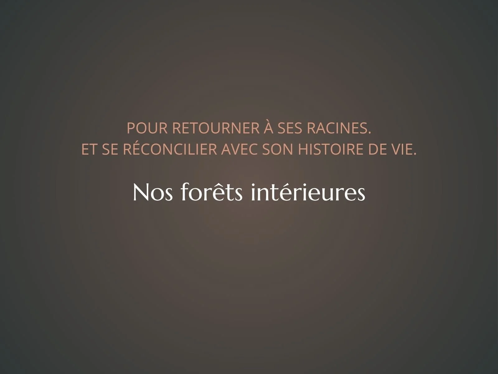Nos forêts intérieures