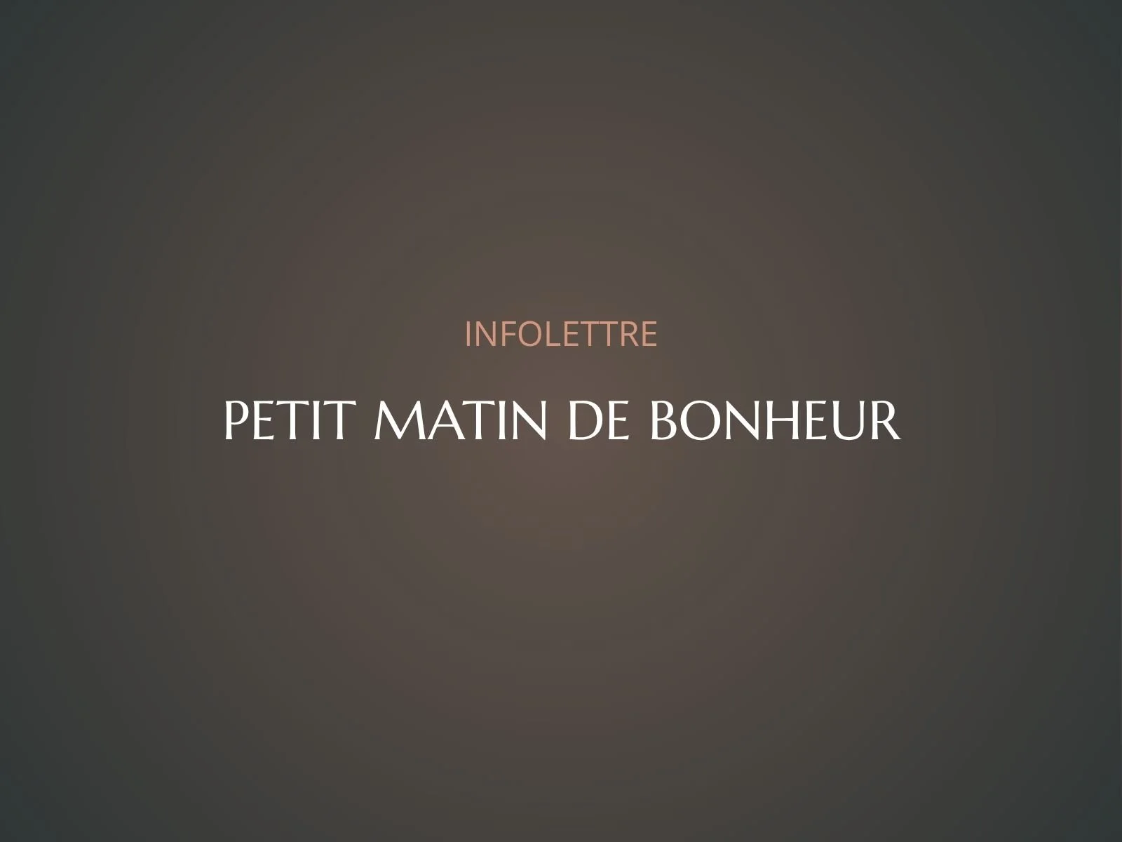 Petit matin de bonheur