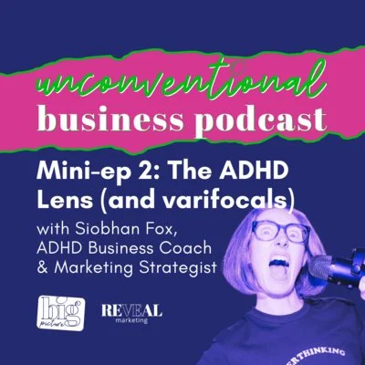 Mini-ep 2: The ADHD Lens (and varifocals)