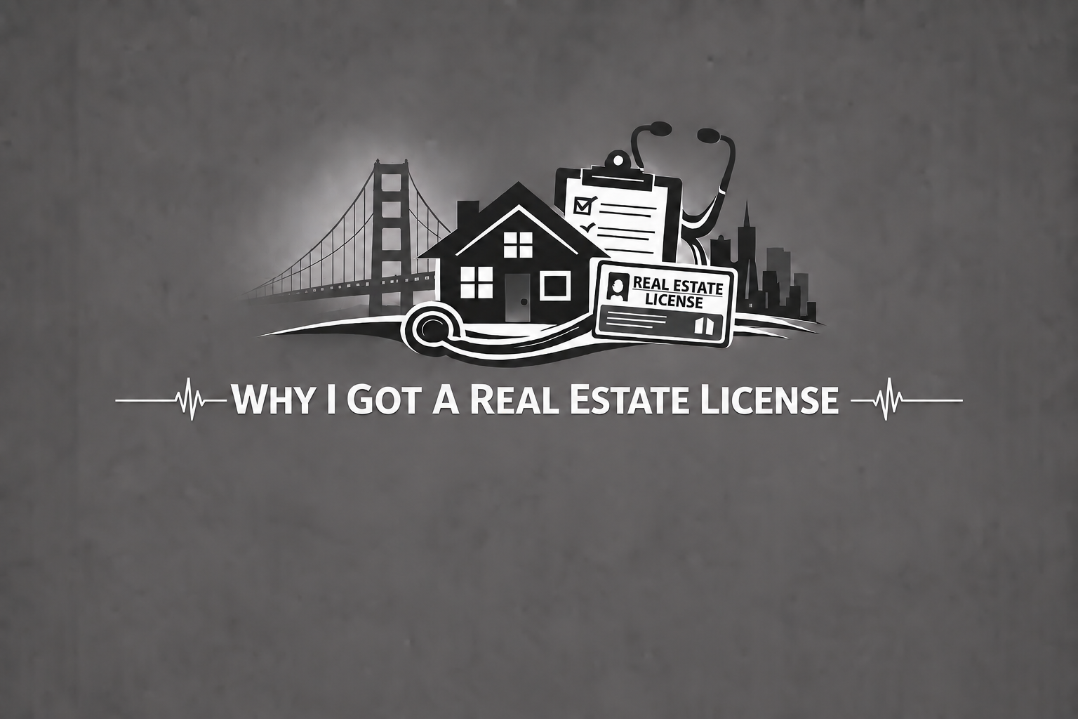 Why I Got A Real Estate License