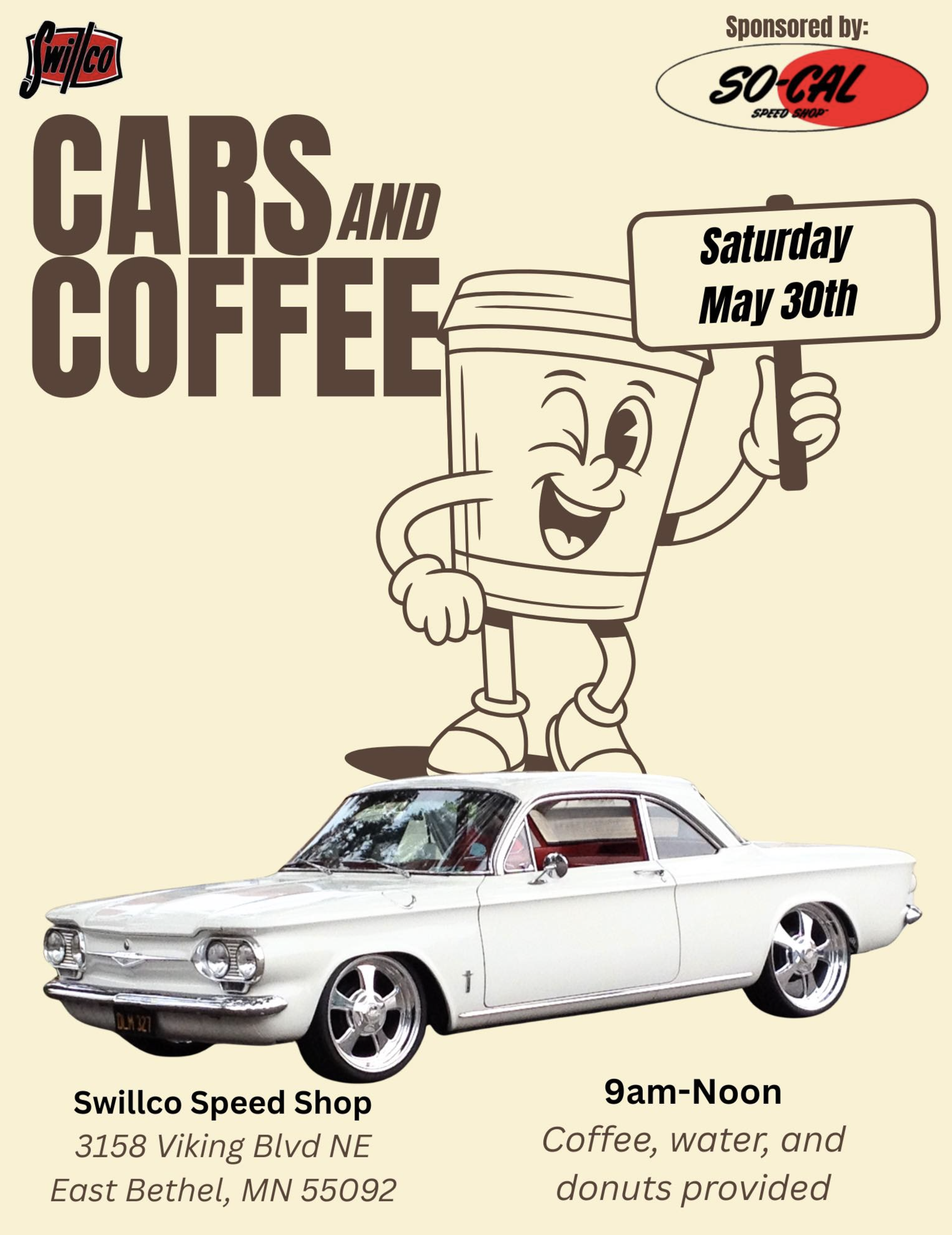 Cars & Coffee @ Swillco Shop
Saturday, May 30 @ 9am to Noon

*Monthly Event: Dates vary