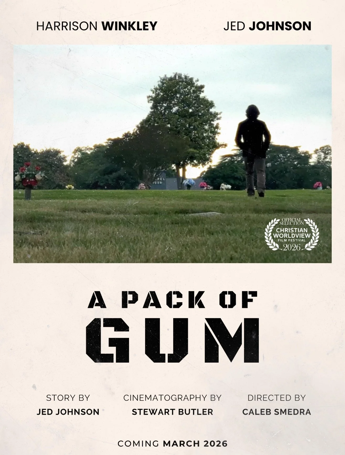 Movie poster for "A Pack of Gum." Features a silhouette of a person walking in a cemetery with flowers and trees, with a blue sky background. Text includes names Harrison Winkley and Jed Johnson, mentions it's part of the Christian Worldview Film Festival 2026, and states the film's release is coming in March 2026.
