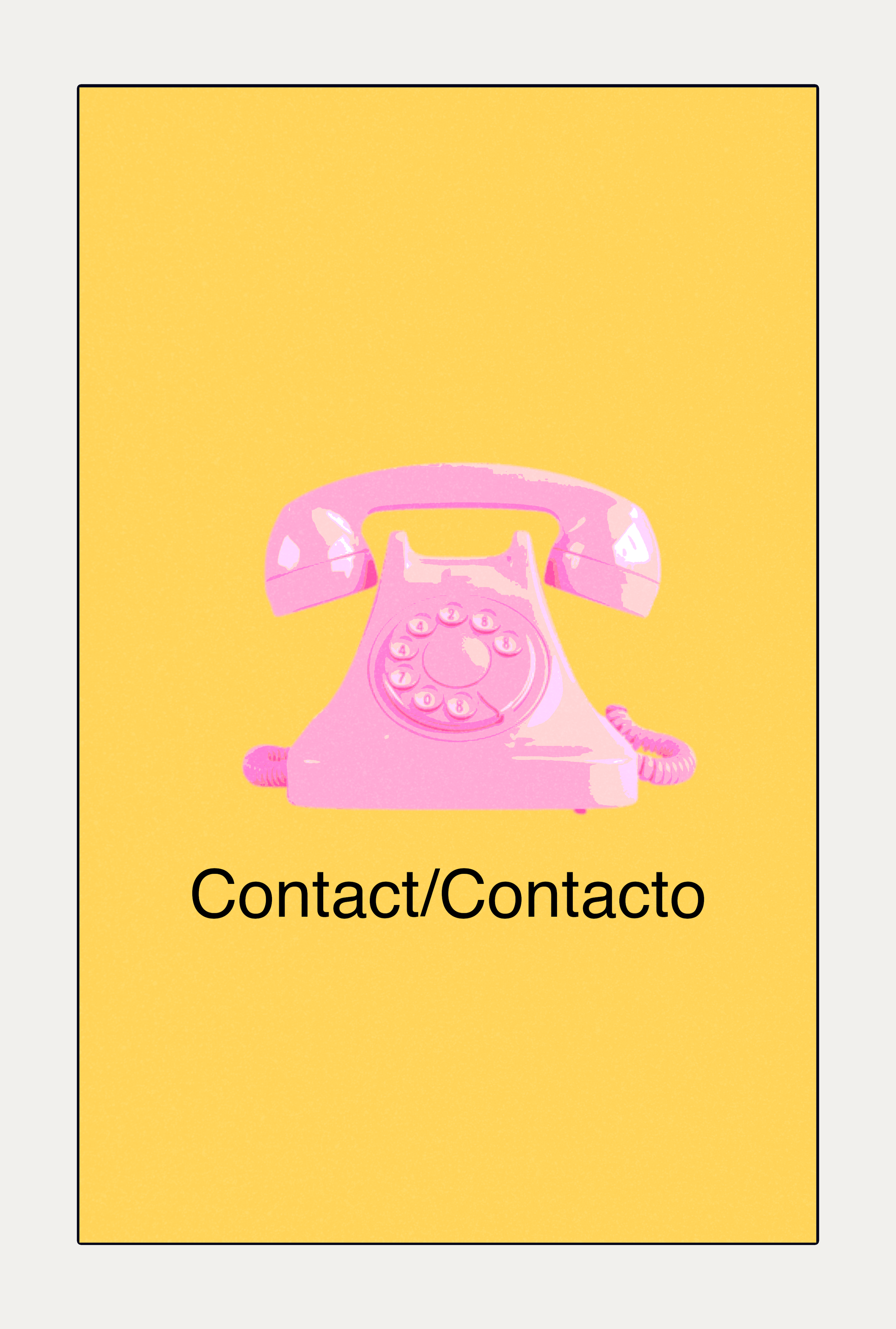 A vintage rotary telephone in pink with a yellow background, and the words 'Contact/Contacto' written below in black.