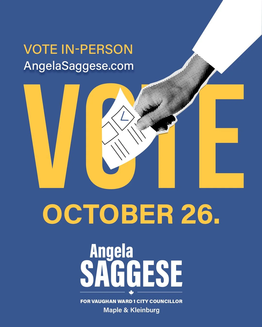 Election Day is Monday, October 26. If you haven't voted yet, make your plan to vote in person.

Vote Angela Saggese for Vaughan Ward 1 City Councillor &mdash; Maple &amp; Kleinburg.

Voting information: https://www.AngelaSaggese.com/