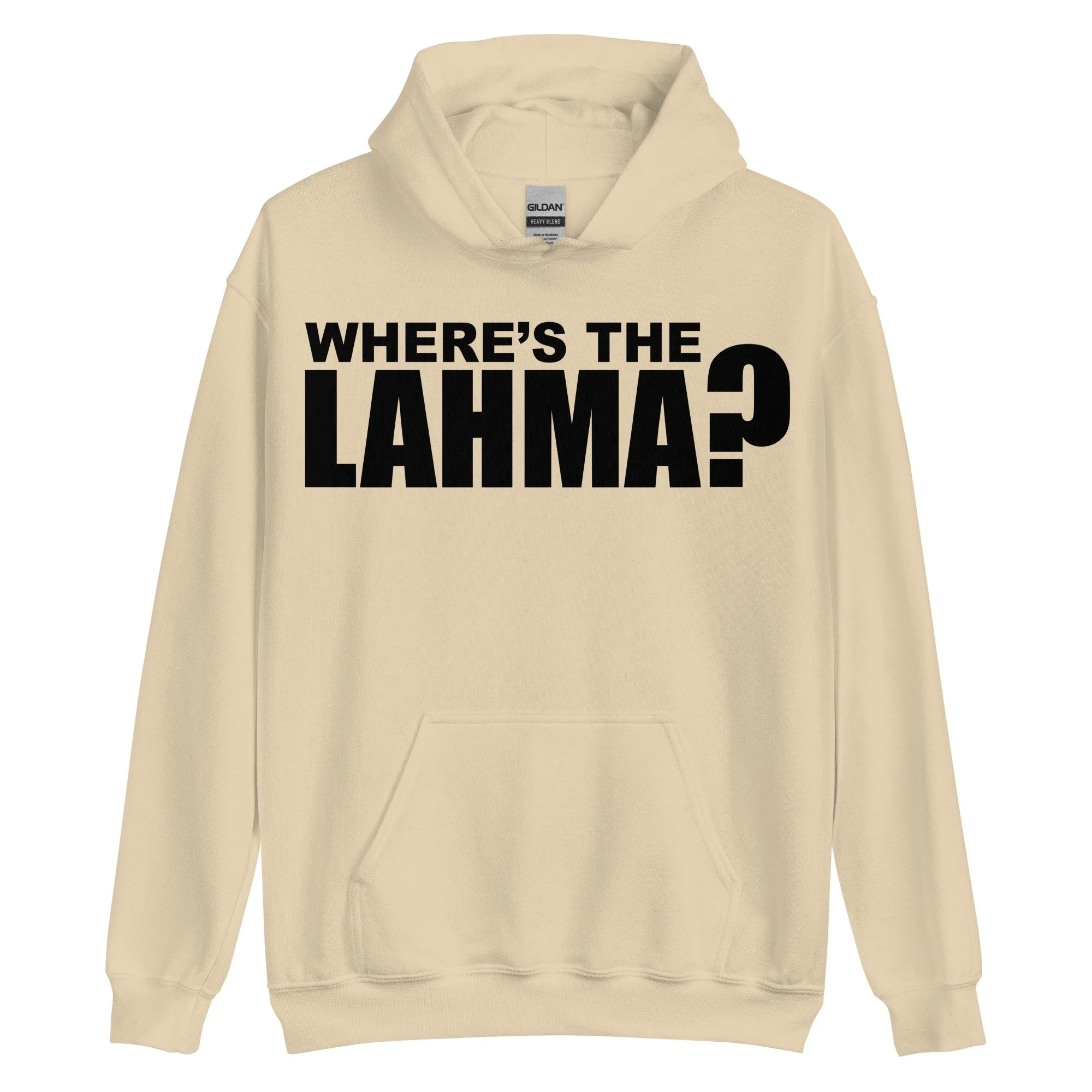 Where's the lahma?™ The Original Hoodie