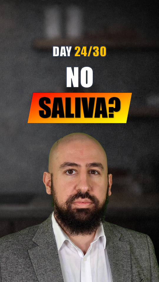 No saliva?