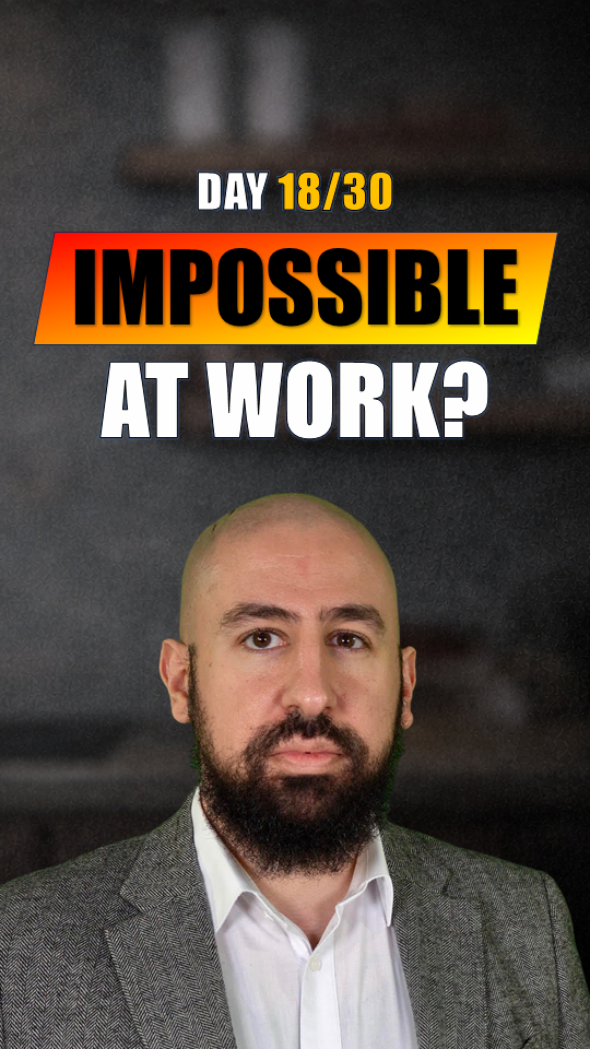 Impossible at work?