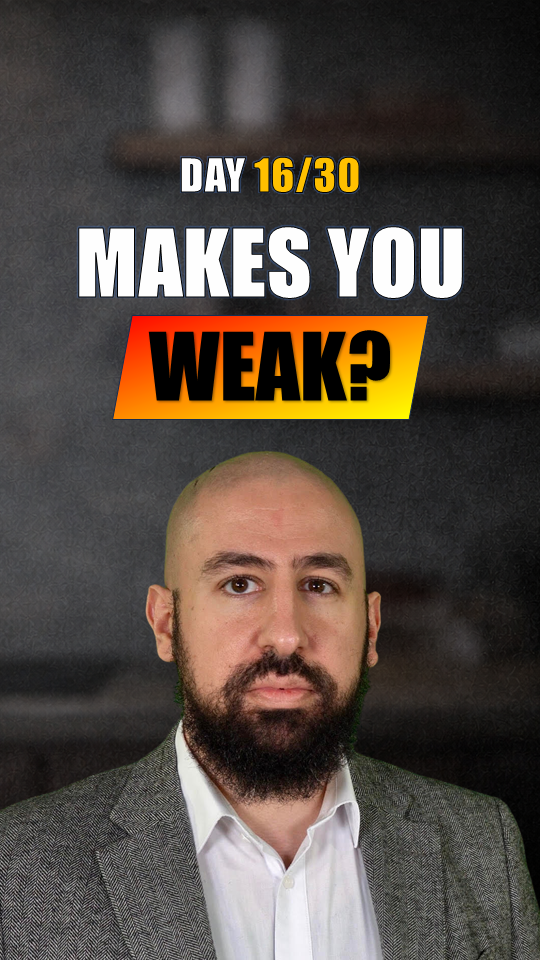 Makes you weak?