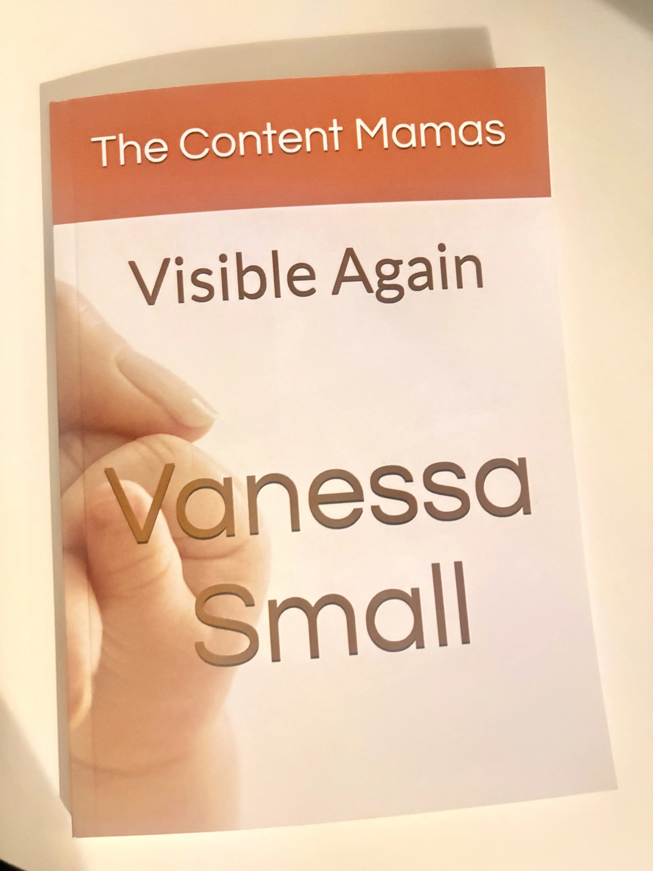The Content Mamas: Visible Again Paperback Book