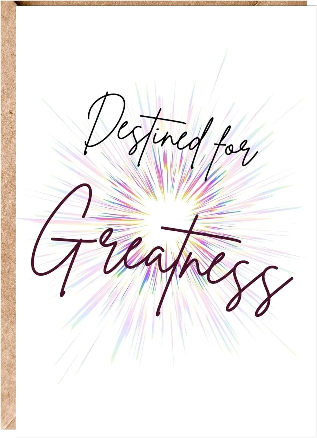 Greeting card with colorful burst of light and the text "Destined for Greatness" in cursive font.