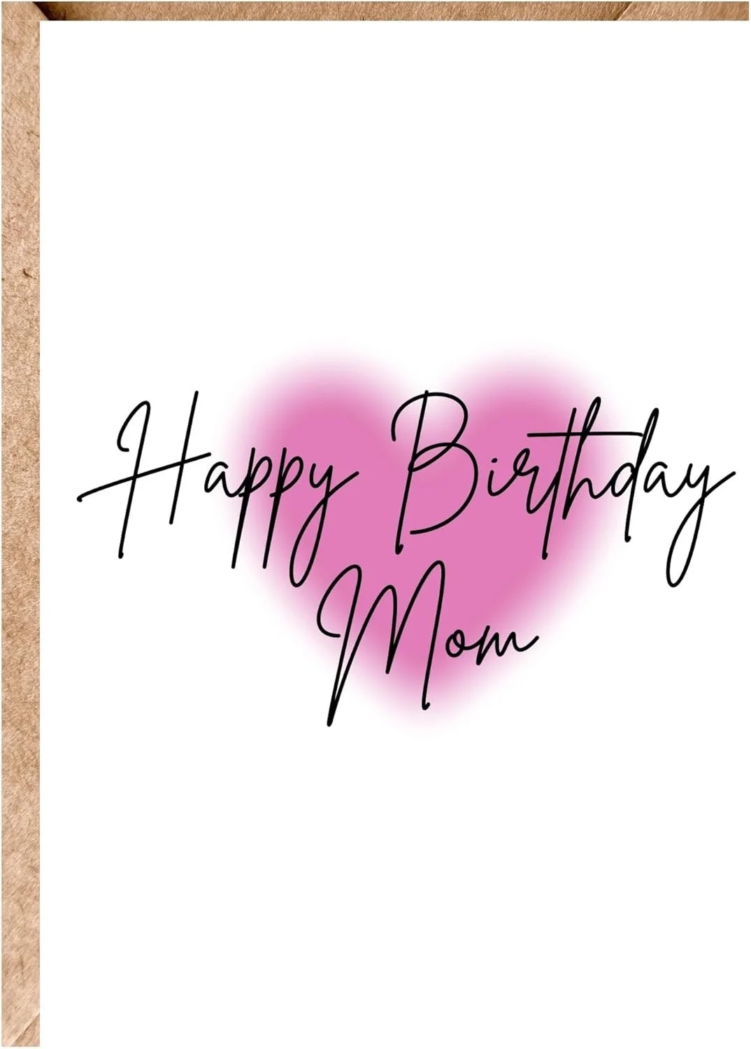 A birthday card with a white background, a brown textured border on the left side, and a pink heart behind the handwritten-style black text that reads "Happy Birthday Mom."