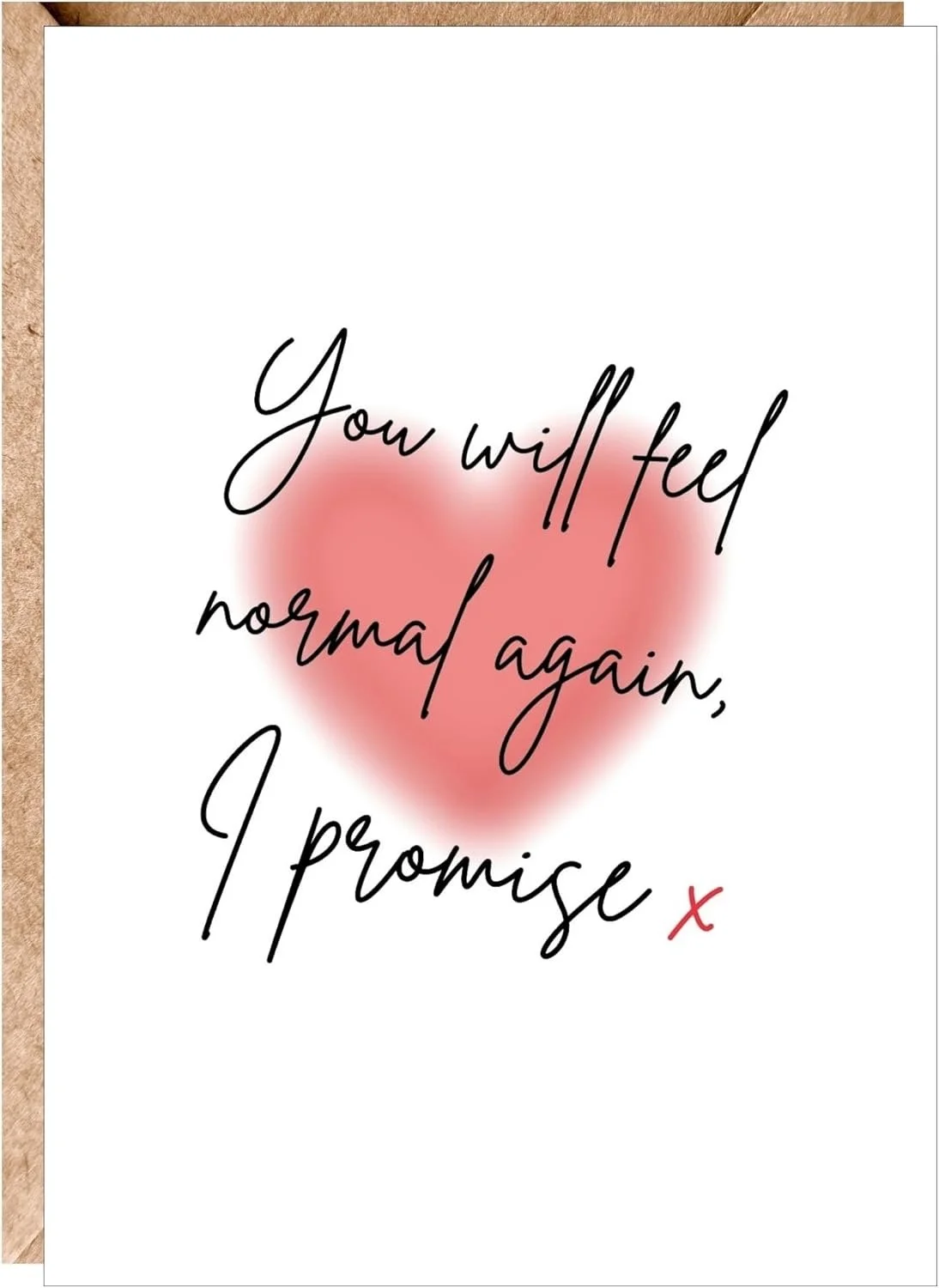 A handwritten note on a white background with a red heart and the words 'You will feel normal again, I promise' written in cursive, with a small red 'x' at the end.