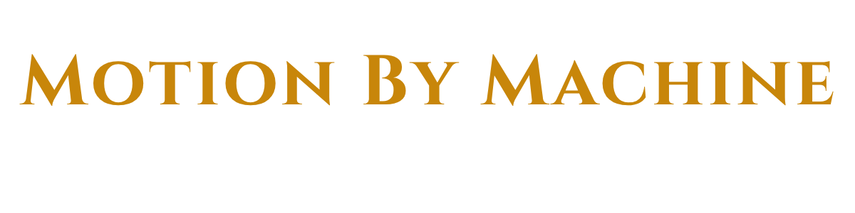 Motion By Machine