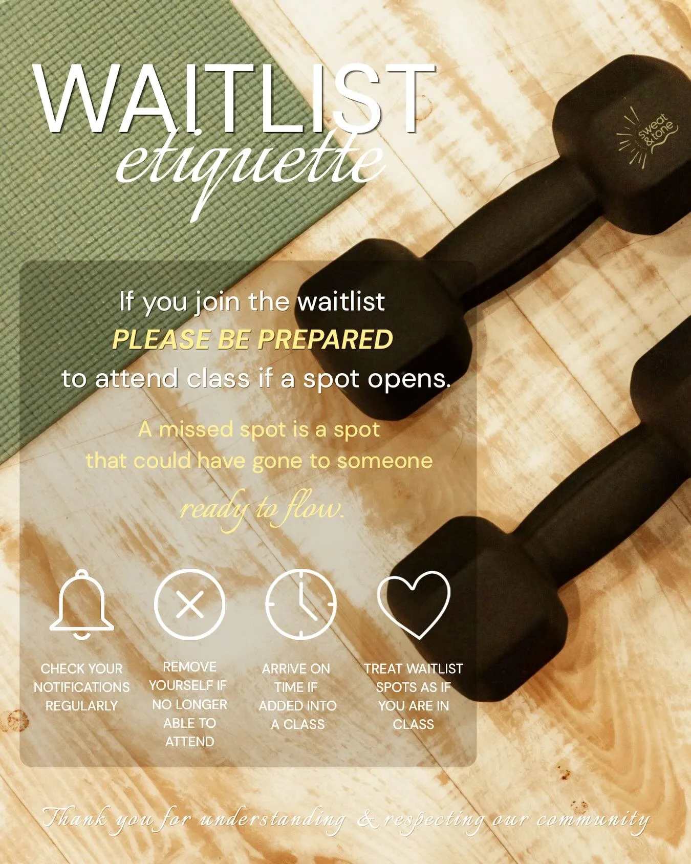 WAITLIST ETIQUETTE! 

If you are on the waitlist, please treat and prepare to come to class. The waitlist moves fast, if you are eager to attend, please show up because there is always a late cancel or no show. 

More importantly, if you cannot make 