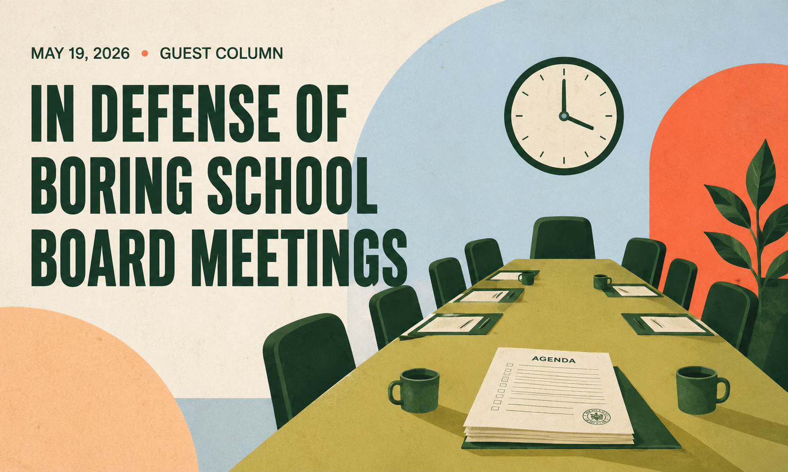 In defense of boring school board meetings