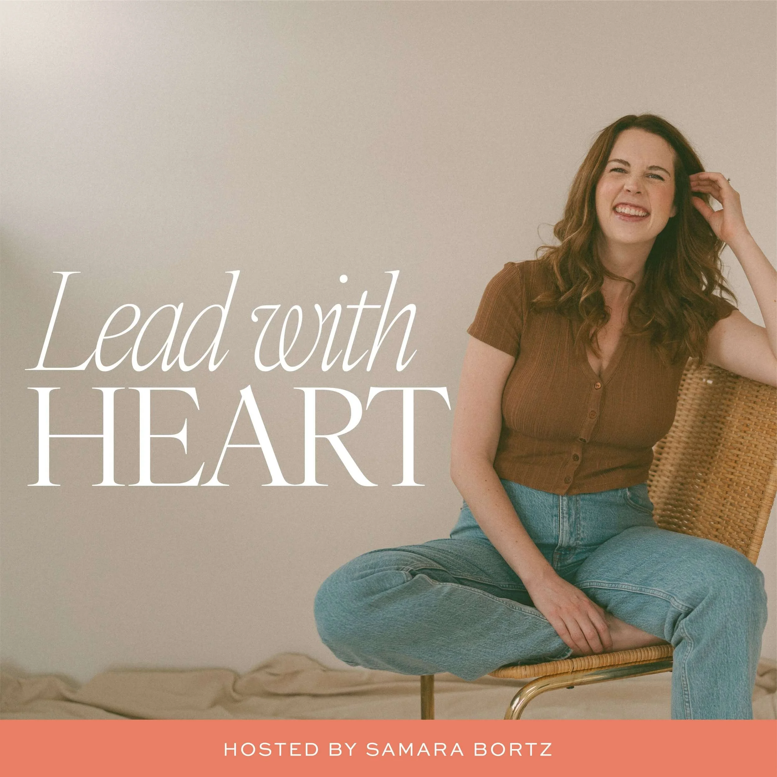 Cover art from Samara Bortz's Lead With Heart Podcast