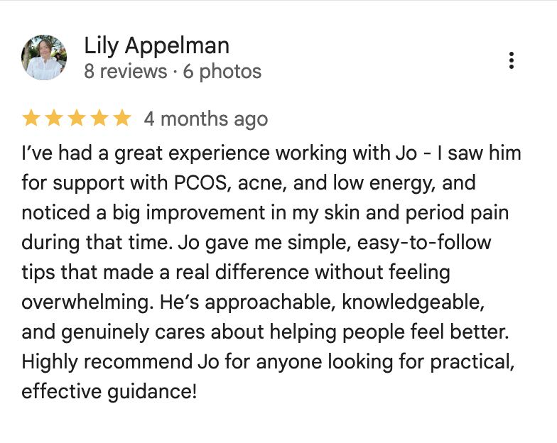 Customer review for Jo praising his support for PCOS, acne, and low energy, mentioning skin and period pain improvement, and recommending his practical, effective guidance.