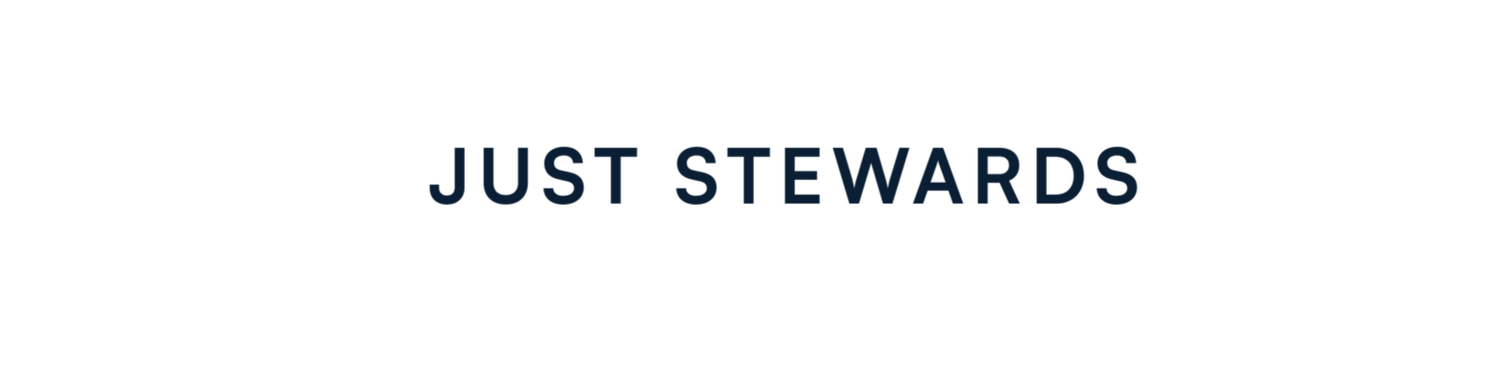 JUST STEWARDS