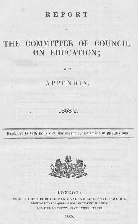 Report of the Committee of Council on Education; with Appendix. 1858–9