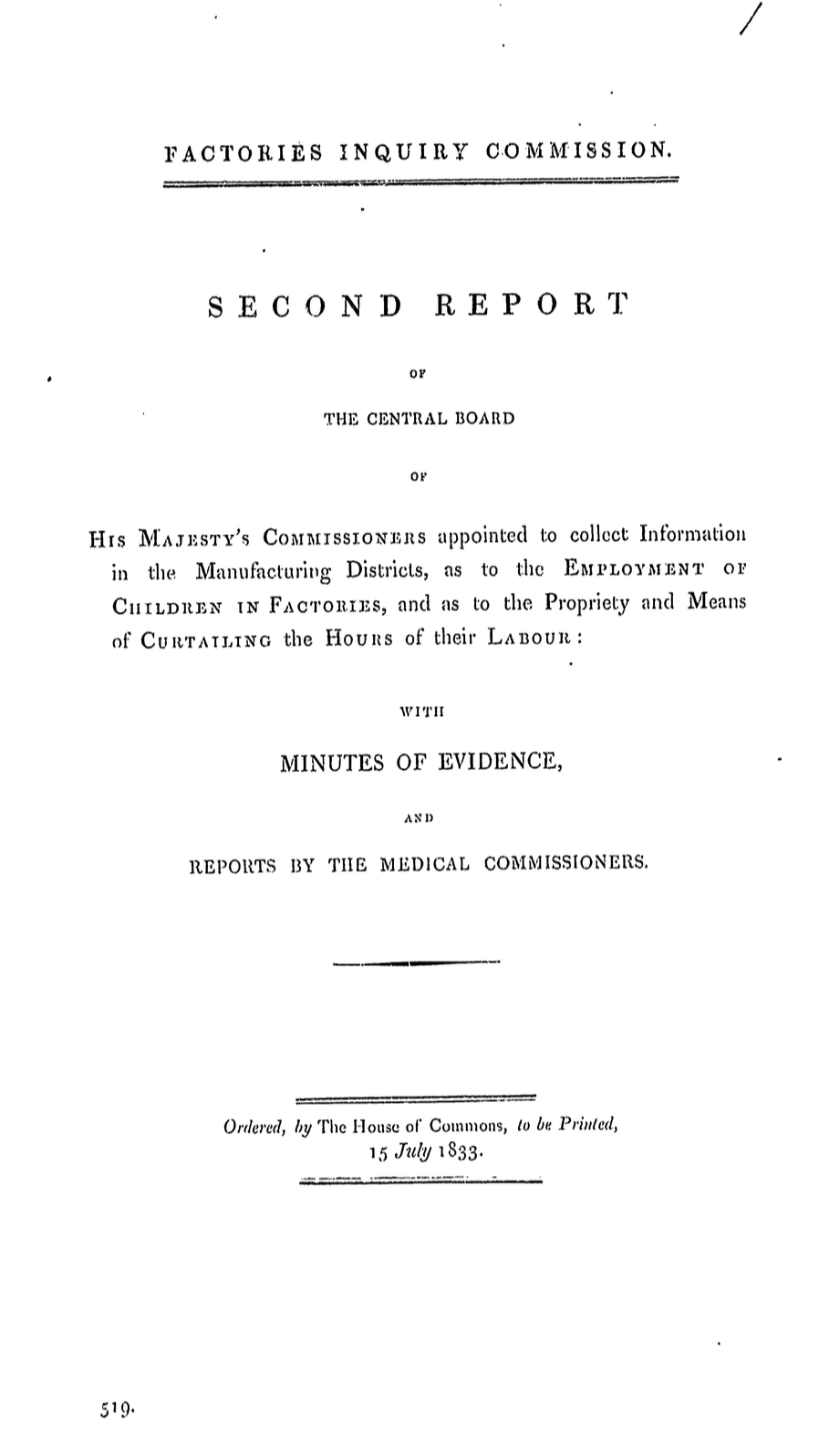 Factories Inquiry Commission: Second Report on the Employment of Children in Factories and the Curtailment of Their Working Hours, with Minutes of Evidence and Reports by the Medical Commissioners, 18
