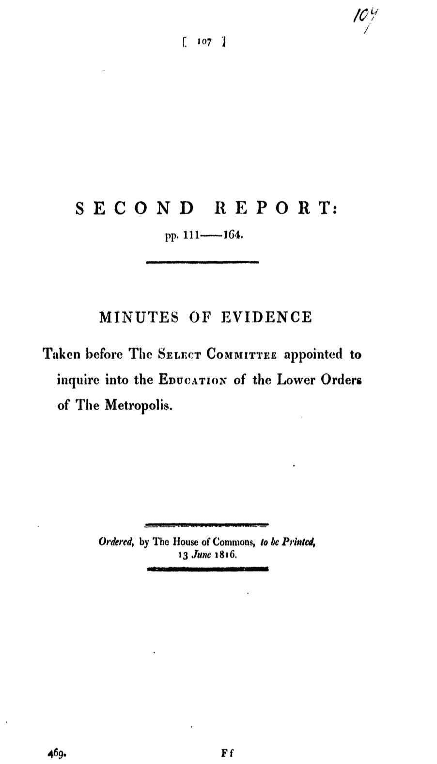 Second Report: Minutes of Evidence Taken before the Select Committee Appointed to Inquire into the Education of the Lower Orders of the Metropolis, 1816