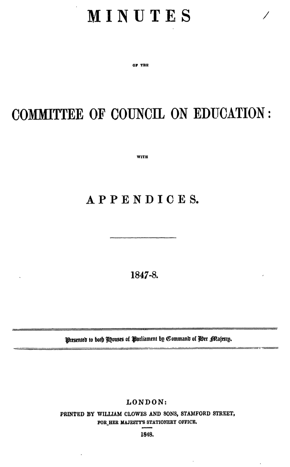 Minutes of the Committee of Council on Education: with Appendices. 1847–8