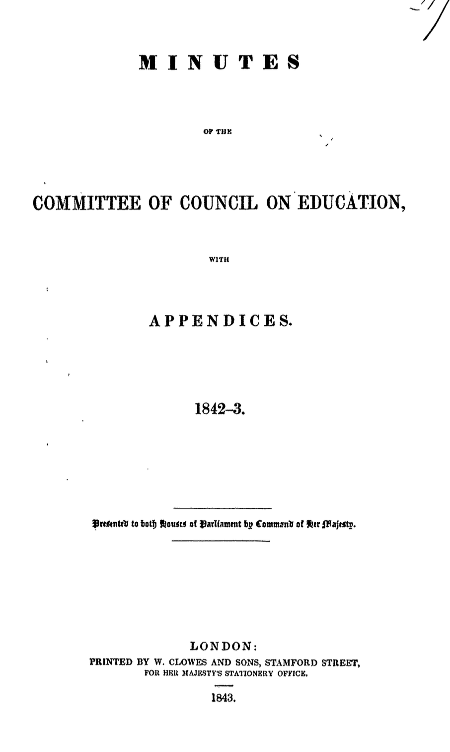Minutes of the Committee of Council on Education, with Appendices. 1842–3