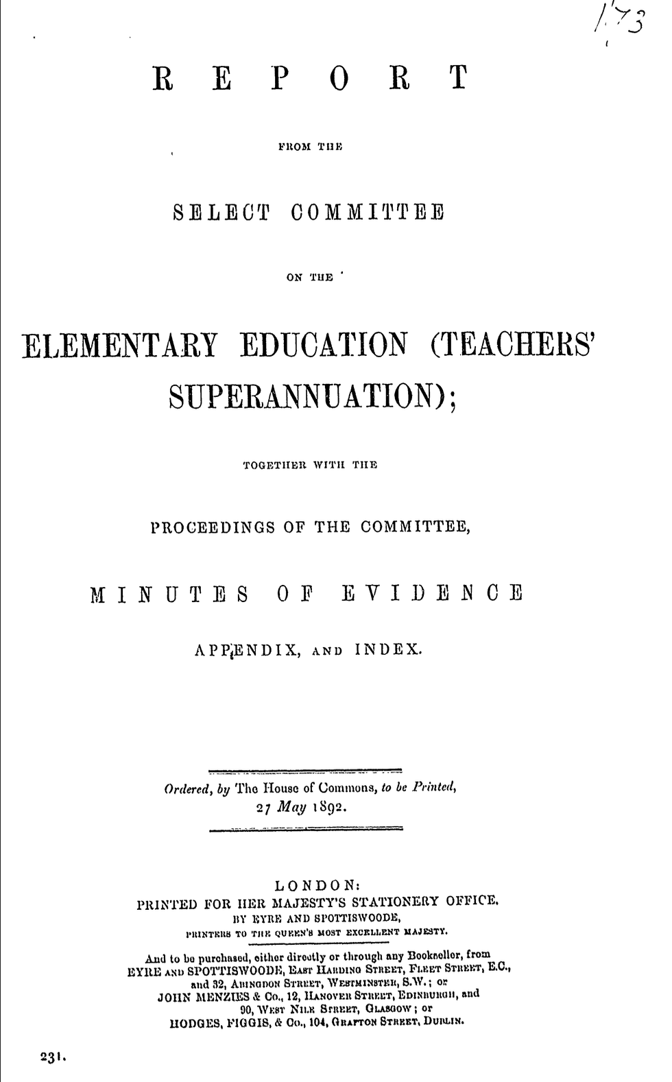 Report from the Select Committee on the Elementary Education (Teachers’ Superannuation); Together with the Proceedings of the Committee, Minutes of Evidence, Appendix, and Index 1892