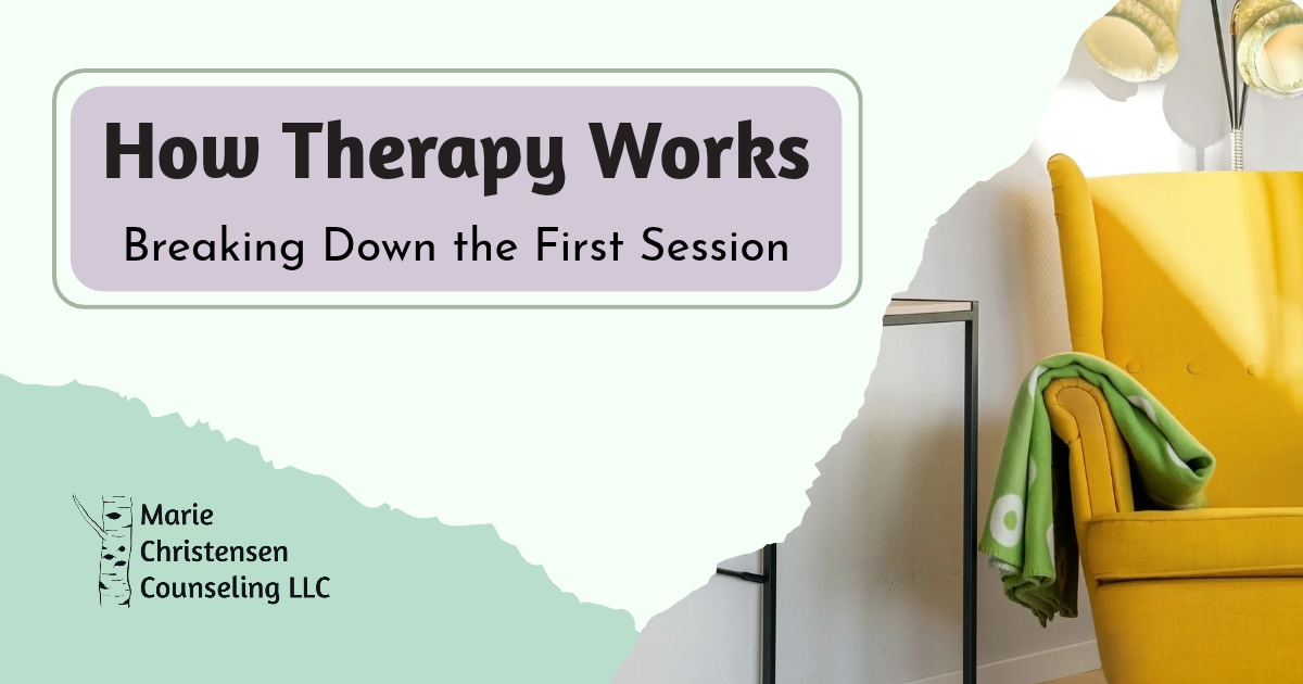 An image of a yellow therapy chair with a blanket thrown over it. A text box to the left side reads, "How Therapy Works: Breaking Down The First Session" and includes the birch tree logo of Marie Christensen Counseling LLC.