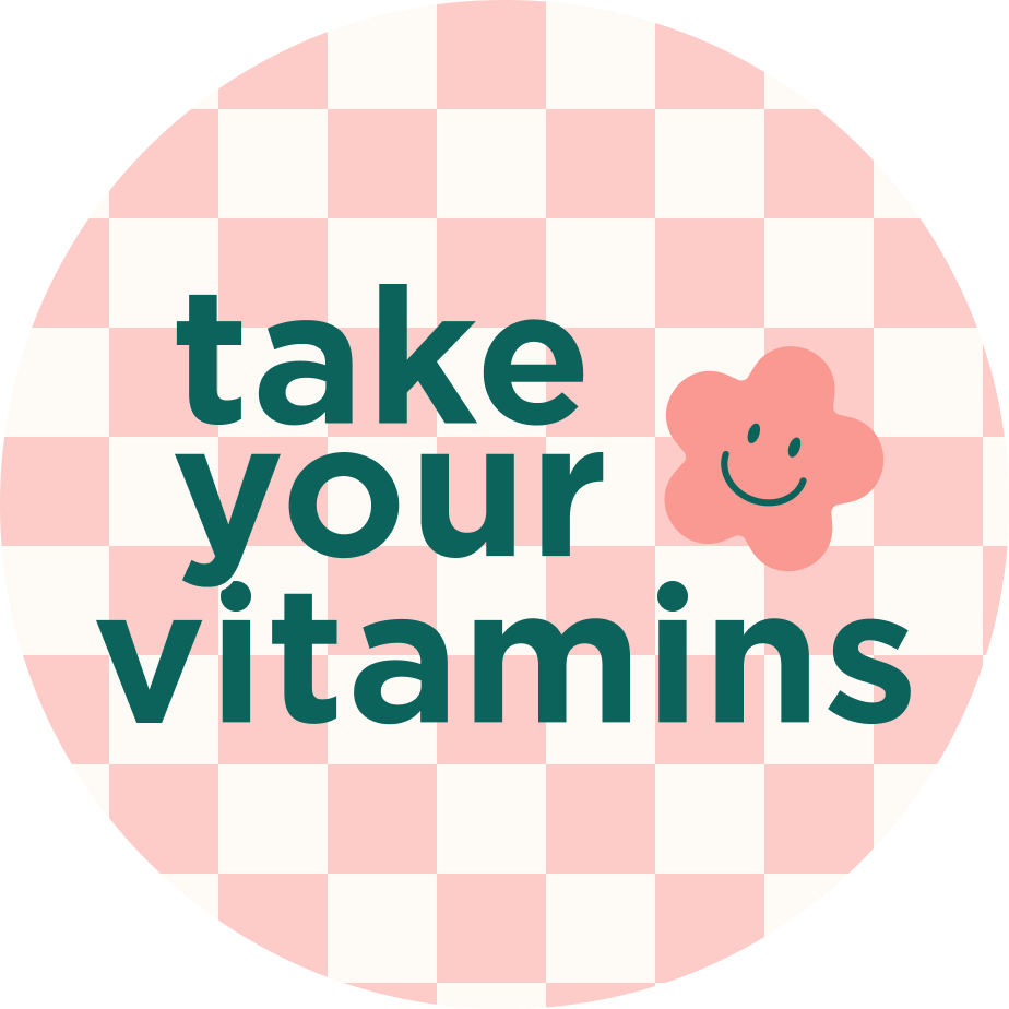 take your vitamins