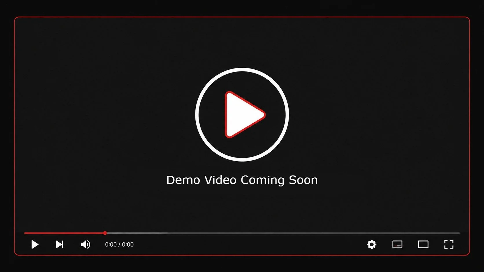 Black video player screen with a large white play button in the center, red outline, and the text 'Demo Video Coming Soon' underneath.