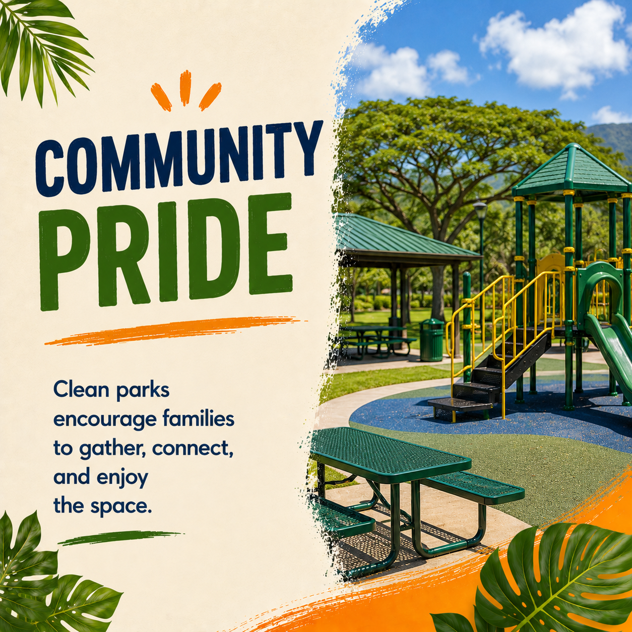Poster promoting community pride with information about clean parks, encouraging families to gather, connect, and enjoy the space, alongside an image of a playground in a park with trees, benches, and clear blue skies.