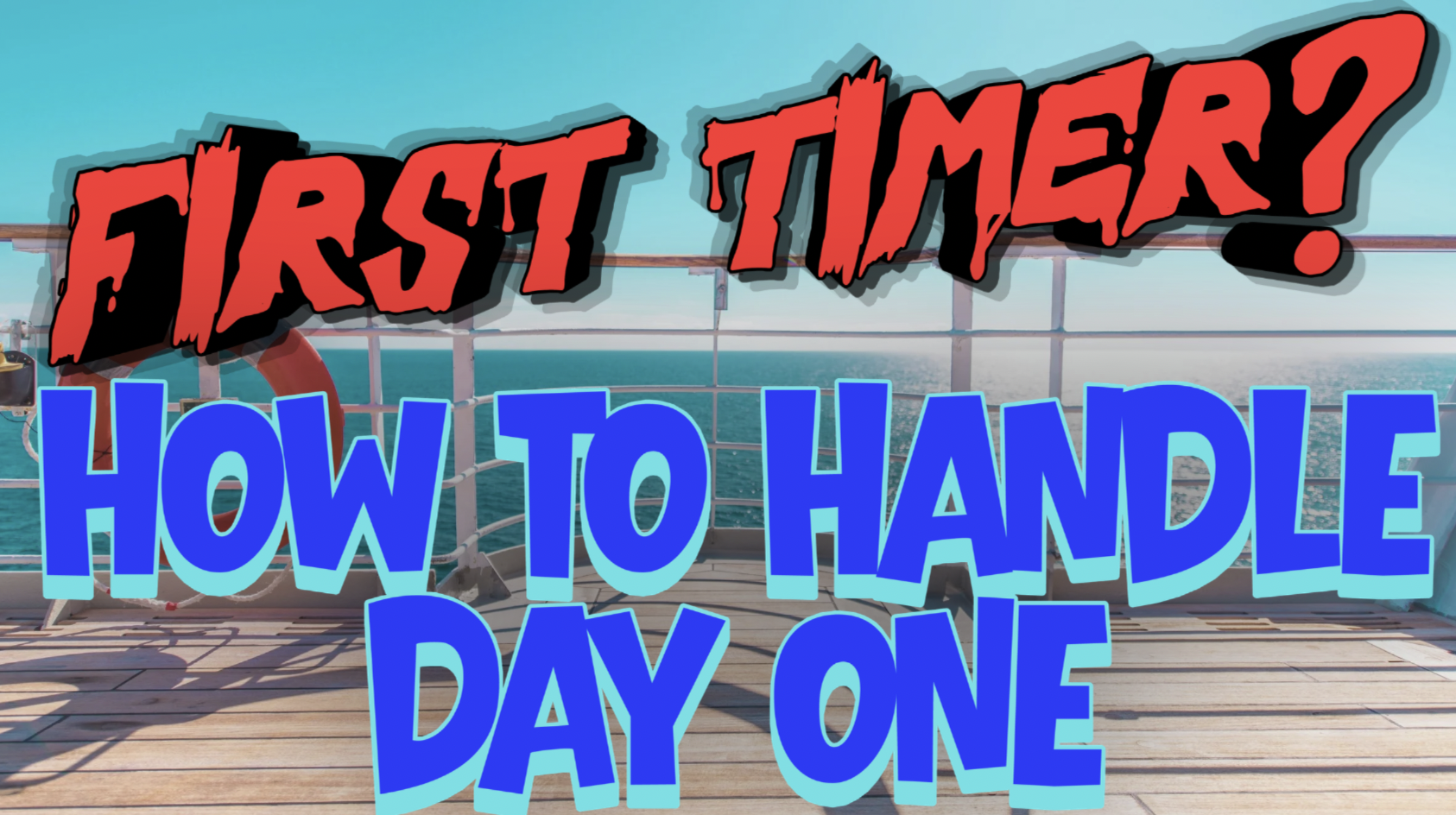 First Cruise: Day One.