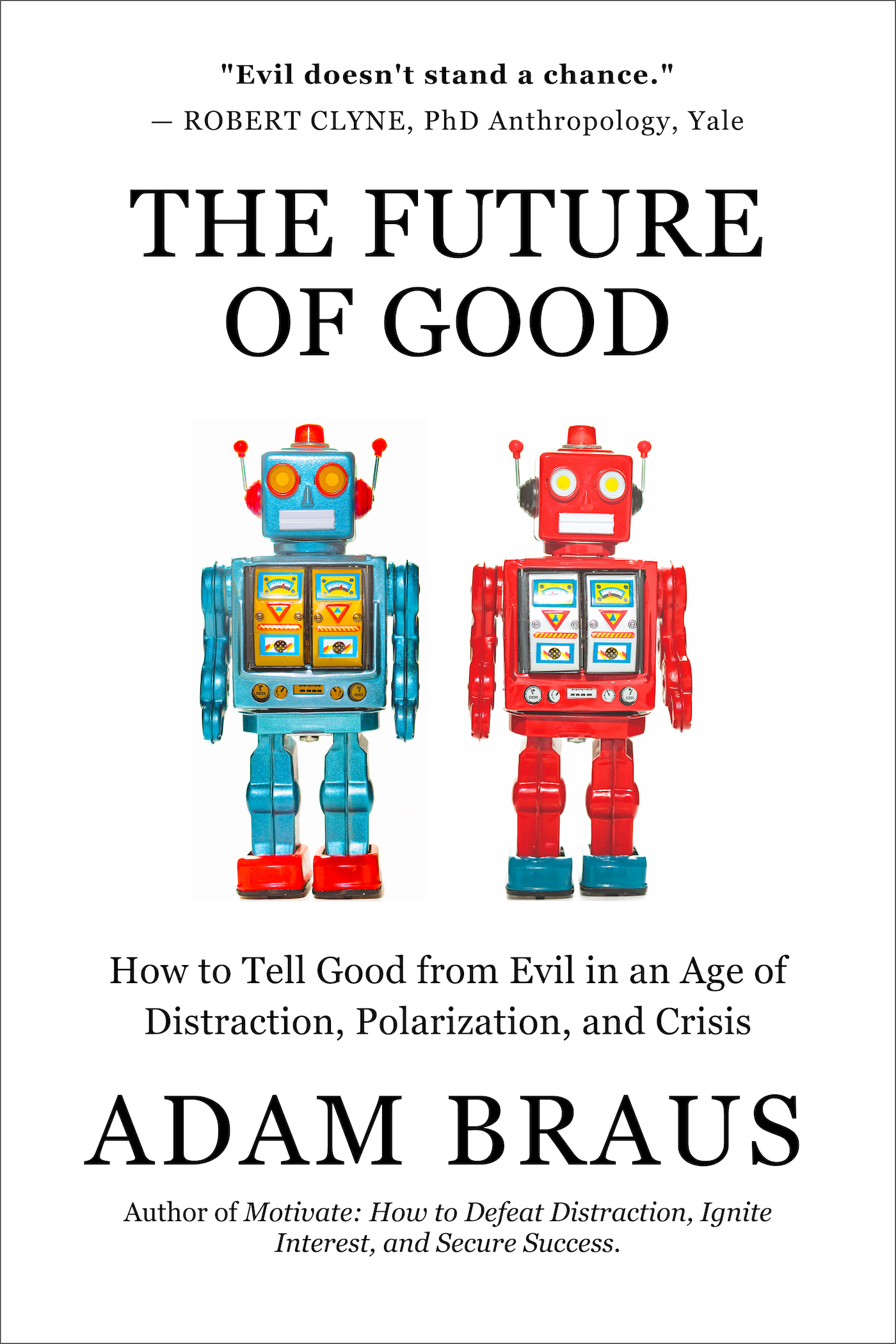 Book cover titled "The Future of Good" by Adam Braun featuring two vintage robot toys, one blue and one red, standing side by side.