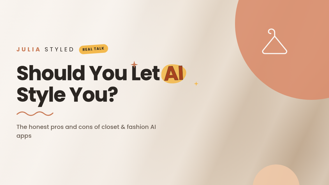 Should You Let AI Style You?          The Truth About Closet Apps