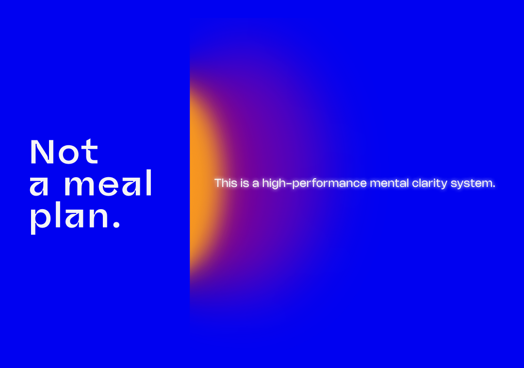 Texto en la imagen que dice "Not a meal plan" y "This is a high-performance mental clarity system" con un fondo azul y un efecto de degradado naranja y púrpura en el centro.