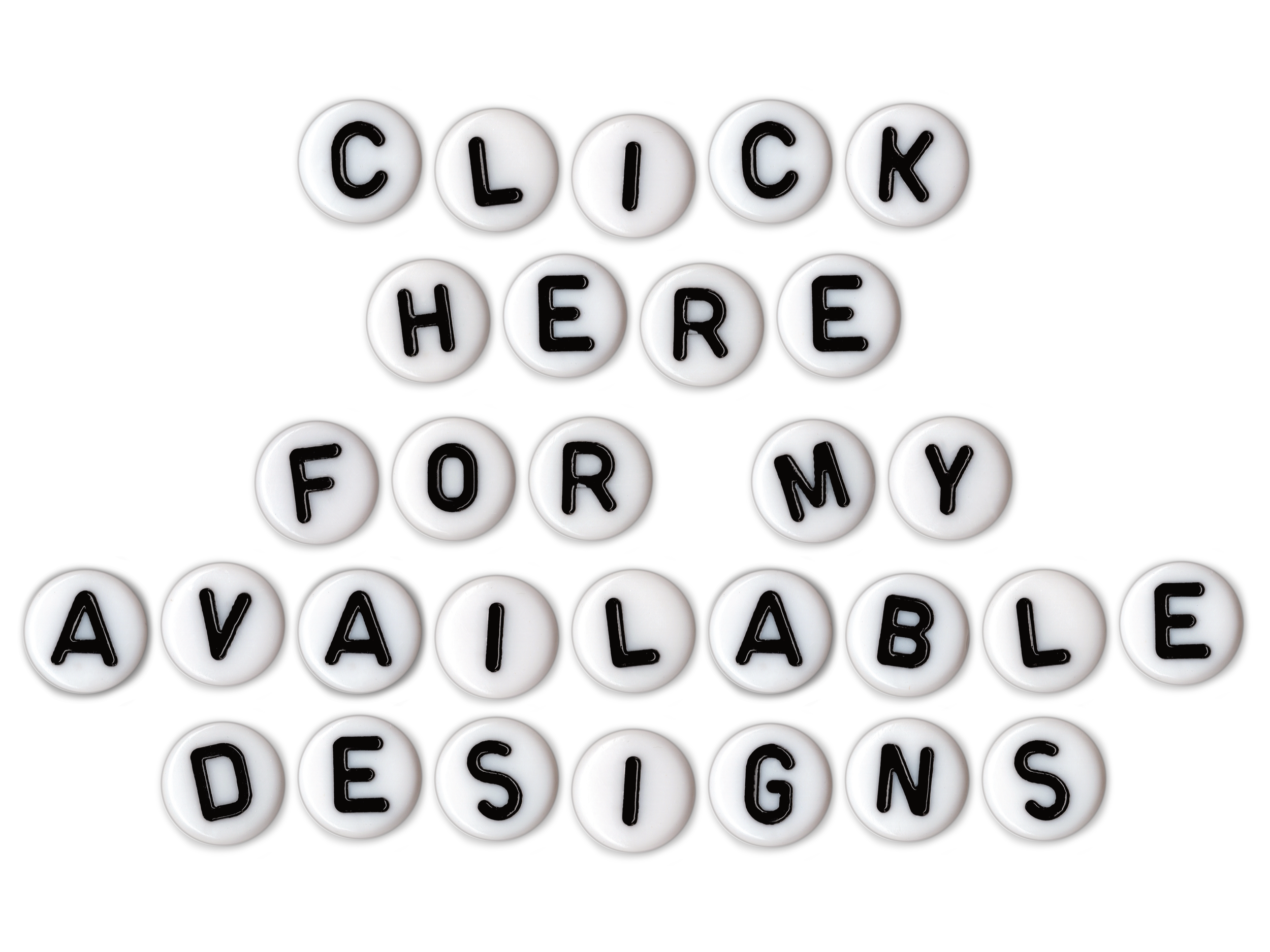Click here for my available designs