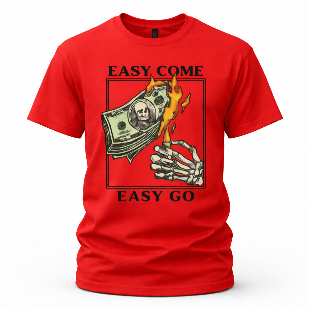Easy Come Easy Go – Burning Money Skeleton Hand 3D Red T-Shirt.png