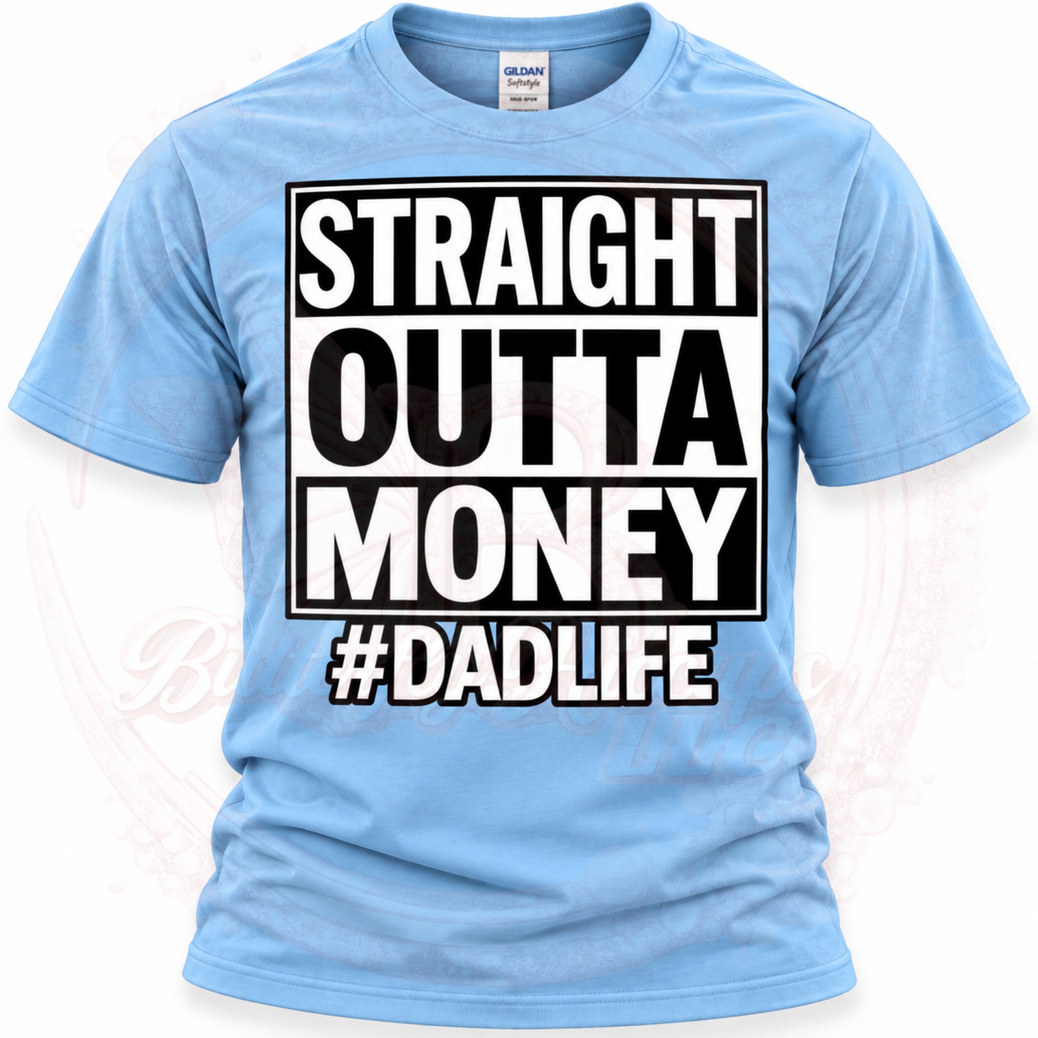 '#DadLife: Straight Outta Money' T-Shirt