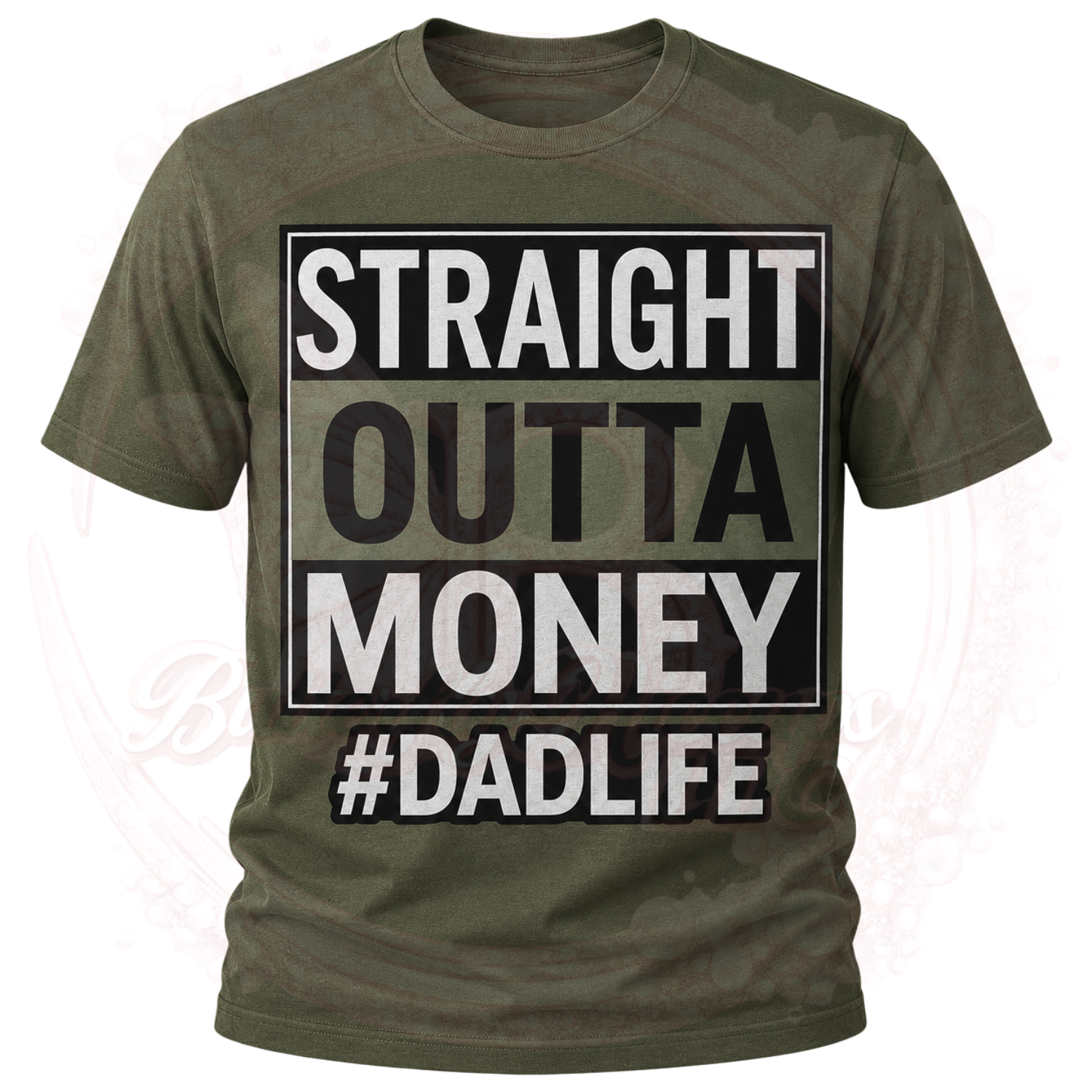 "Straight Outta Money #DadLife" T-Shirt