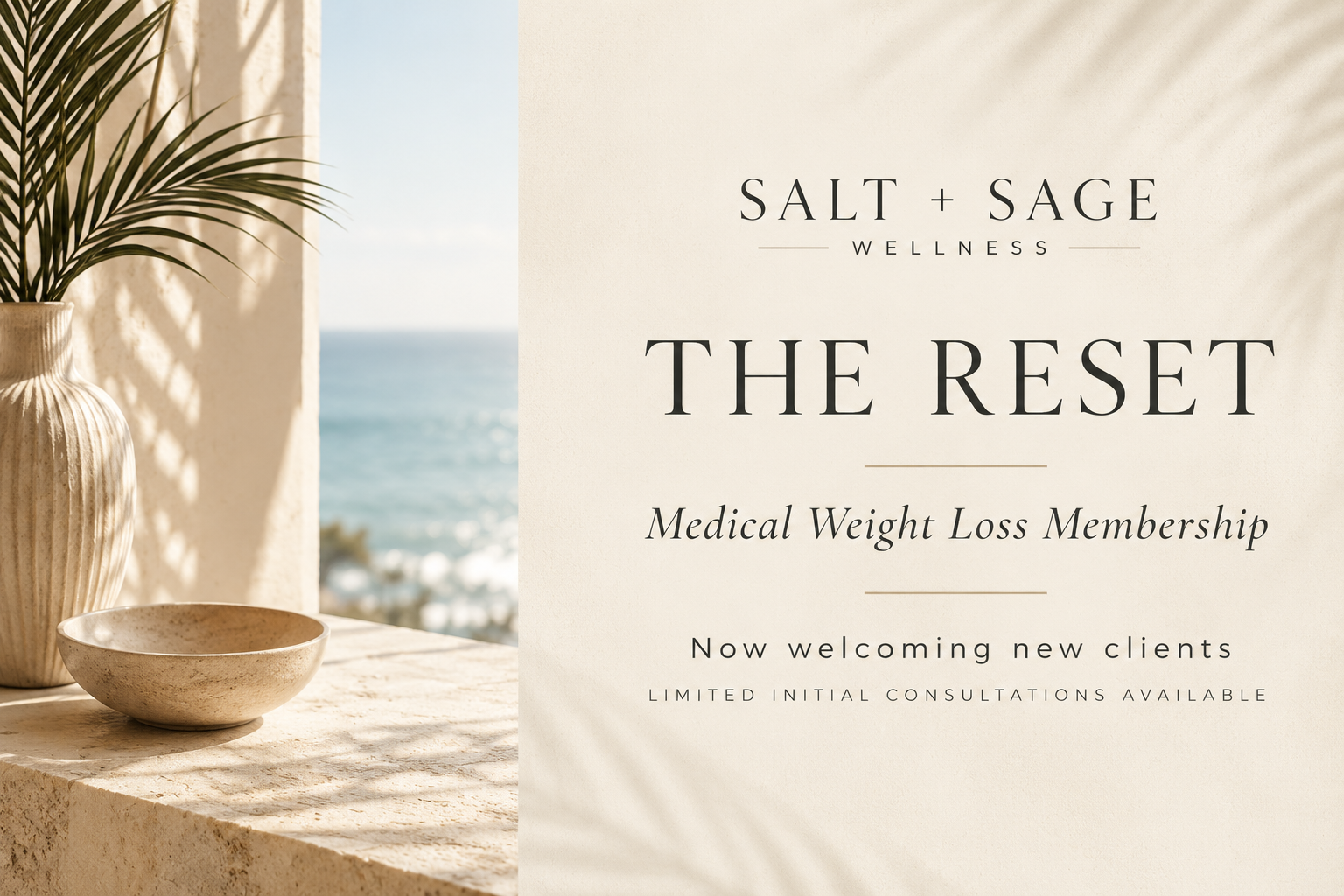 Advertisement for Salt + Sage Wellness promoting The Reset medical weight loss membership, with a scenic ocean view and a neutral-colored table with decorative vases and bowls.