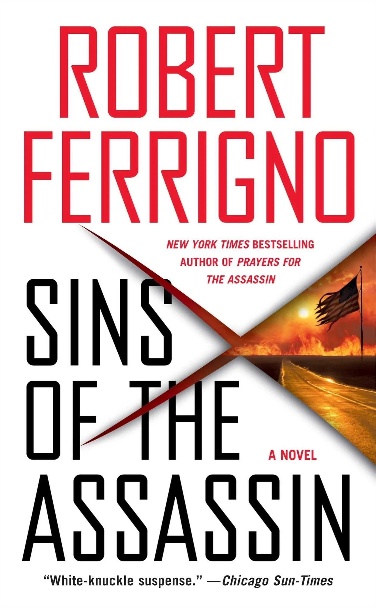 Book cover for 'Sins of the Assassion' by Robert Ferrigno featuring a sunset with an American flag on a flagpole, a road, and fire.