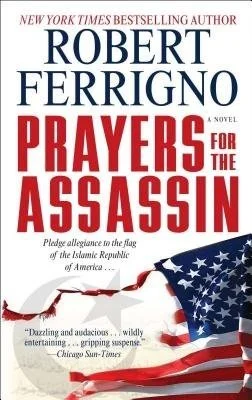 Book cover of 'Prayers for the Assassin' by Robert Ferrigno, featuring an American flag and a dove with an olive branch against a red, white, and blue background.