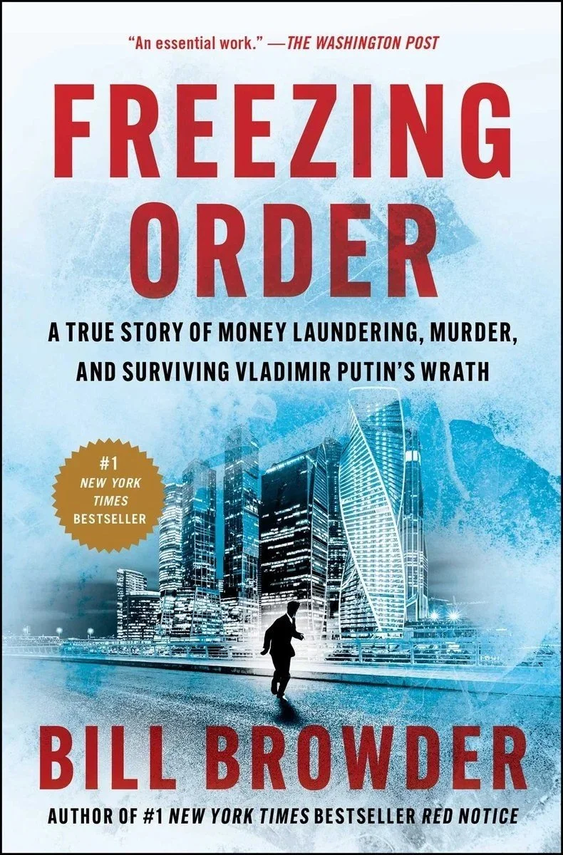 Book cover titled 'Freezing Order' by Bill Browder, with subtitle describing a story of money laundering, murder, and survival of Vladimir Putin's wrath, featuring a silhouette of a man running in front of a modern city skyline.