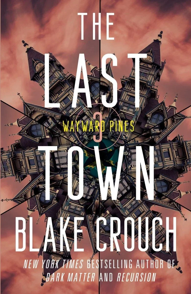 Book cover for 'The Last Town' by Blake Crouch, featuring a distorted, mirrored image of a Victorian-style house with a cloudy, reddish sky background.