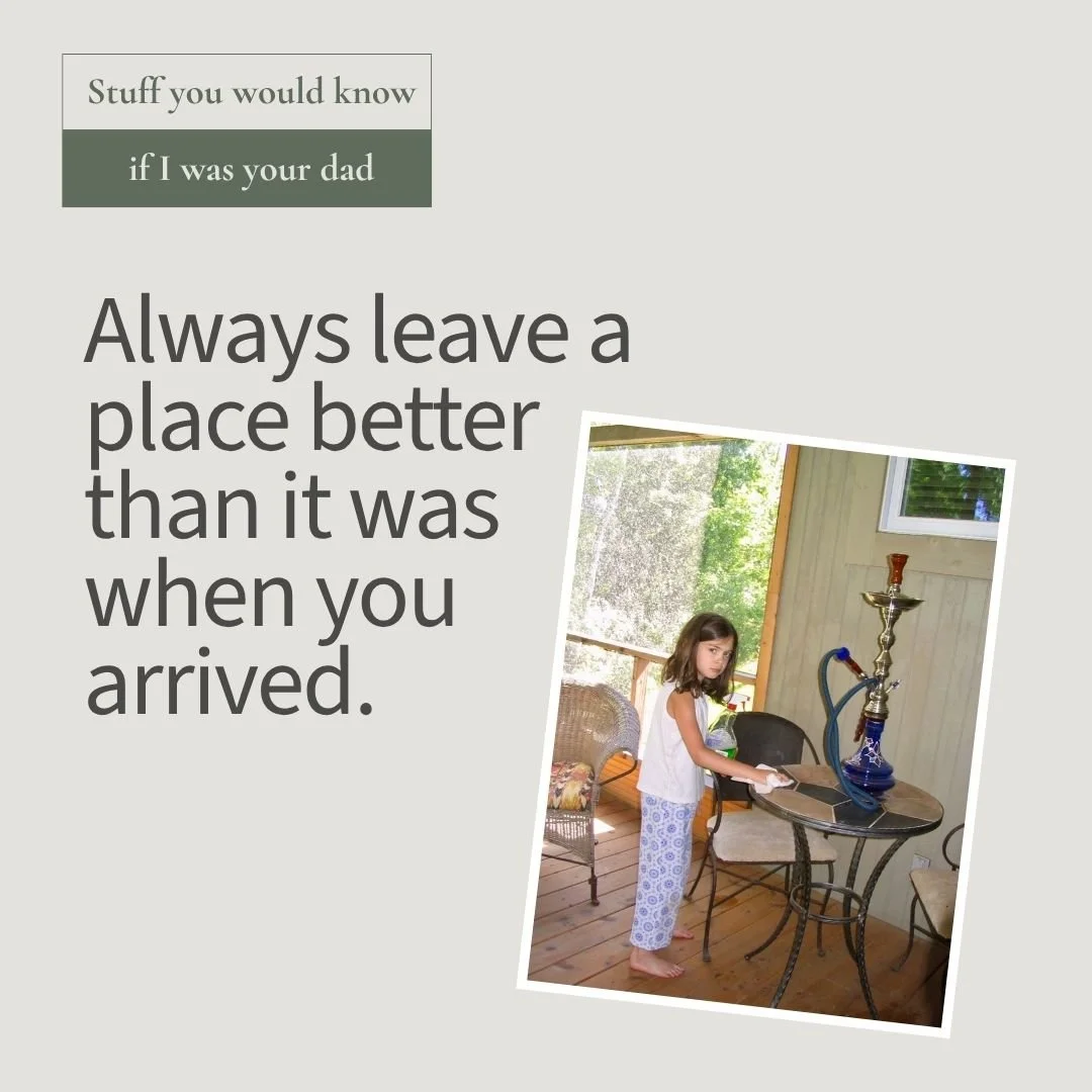 Carly cleaning a table, reinforcing the value of leaving a home, workplace, campsite, or shared space better than it was when you arrived. Practical advice on character, responsibility, respect, and everyday habits.