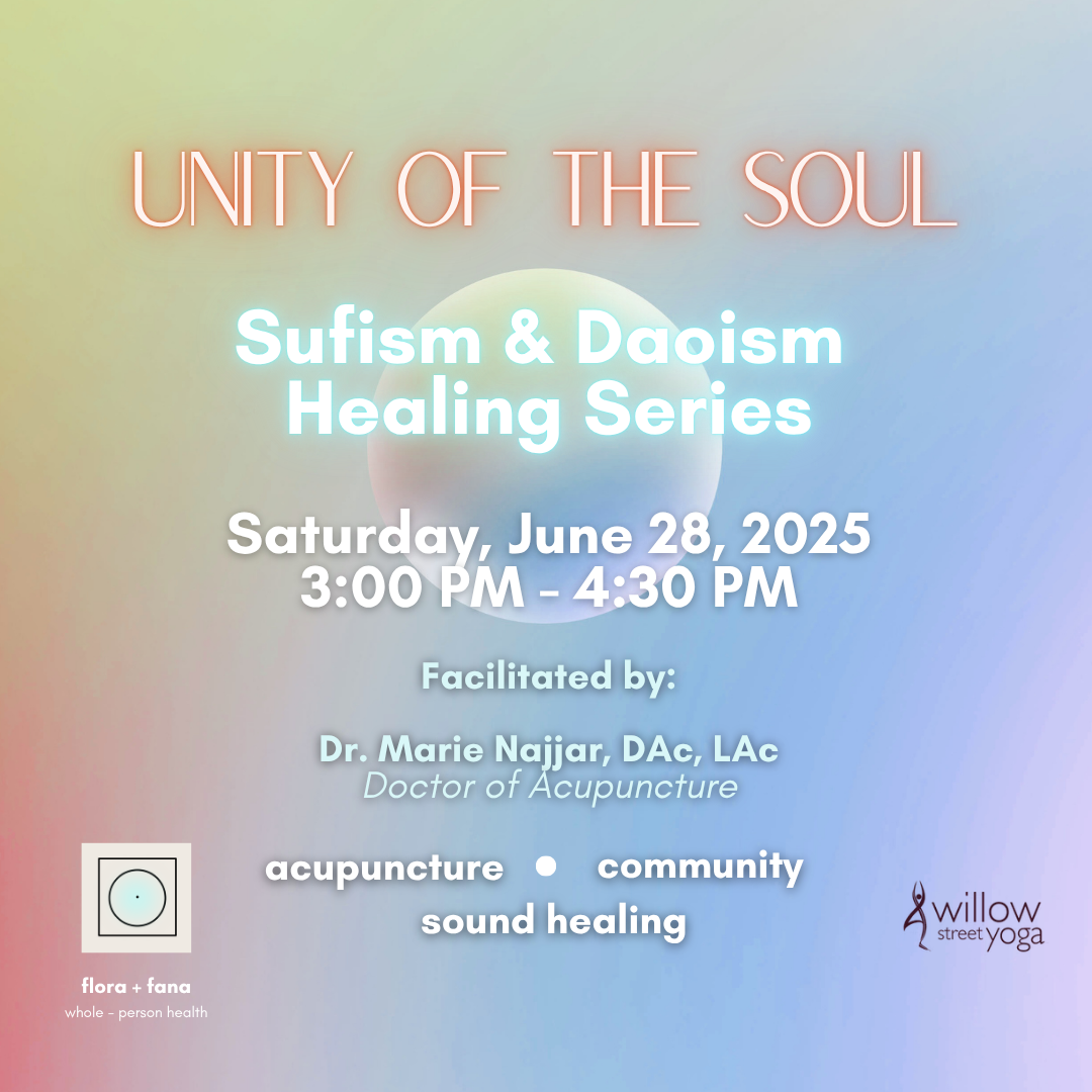 Flyer for Unity of the Soul, Sufism and Daoism Healing Series, Saturday, June 28, 2025, 3 to 4:30 PM, Willow Street Yoga