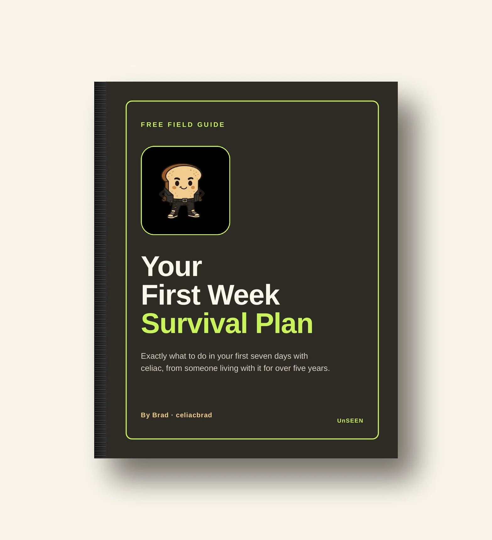 Cover of a guide titled "Your First Week Survival Plan" with a cartoon of a happy bread slice character wearing a leather jacket. The guide is by Brad, celiacbrad, and published by UnSEEN.