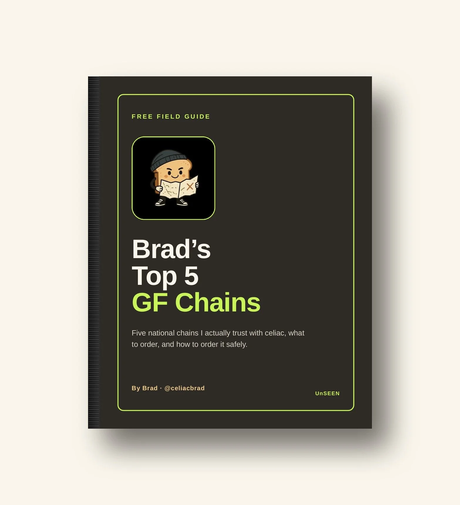Book cover titled "Brad's Top 5 GF Chains" with a subtitle "Free Field Guide" and a cartoon of a character holding a map, wearing a beanie. Author is Brad, @celiacbrad, and the publisher is UnSEEN.